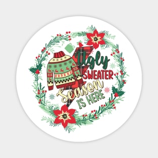 Ugly Sweater Season Is Here Magnet